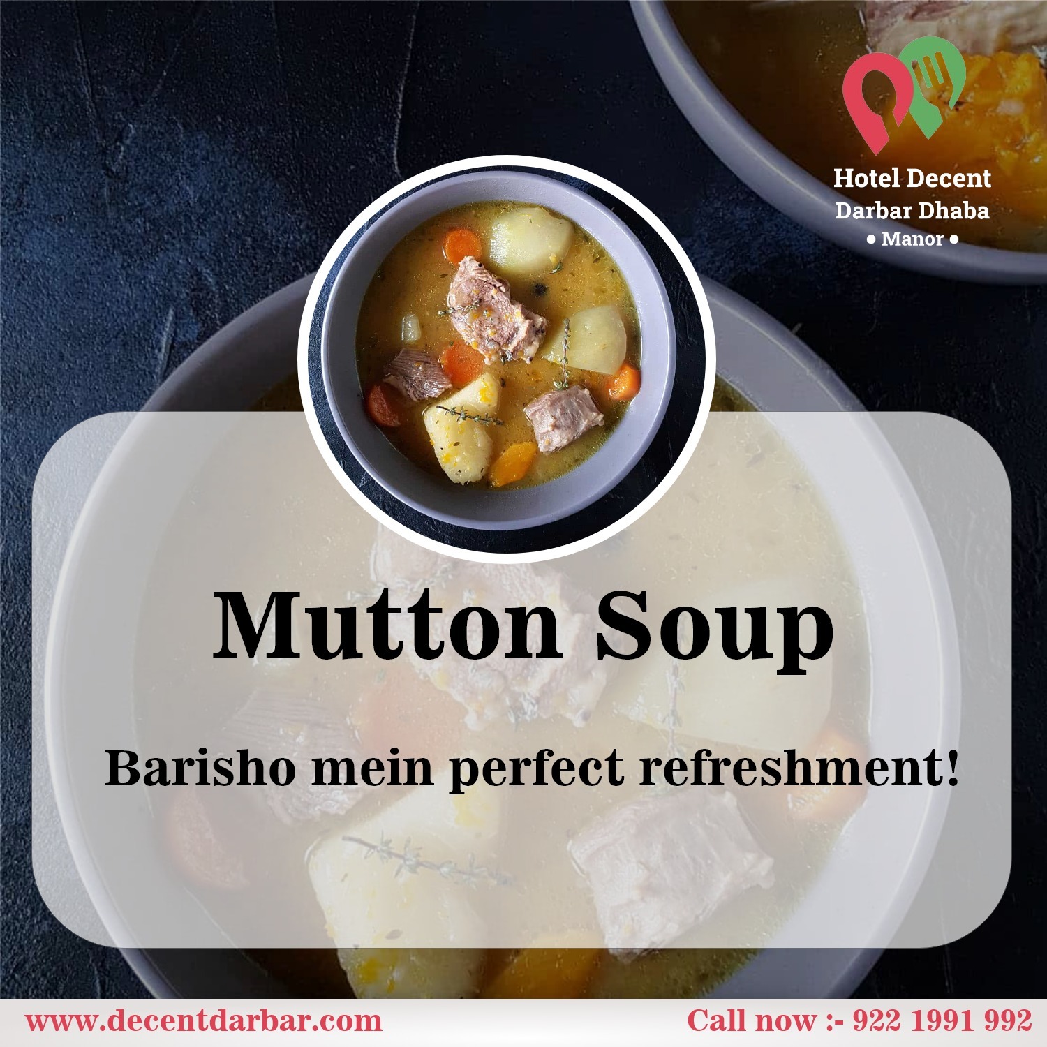 Our Signature Mutton Soup at Hotel Decent Darbar D