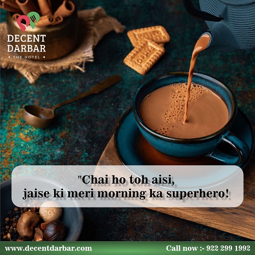"Jab subah ki pahli dhoop ho aur chai ho aisi.